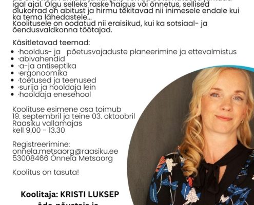Raasiku valla eestikeelne infoplakat, mis sisaldab andmeid hooldusvajadusega isiku põetamine ja kodus hooldamine käsitleva koolituse kohta. Sisaldab teksti, mitmeid logosid ja fotot, millel on paremal pool naeratav blondide juustega naine.