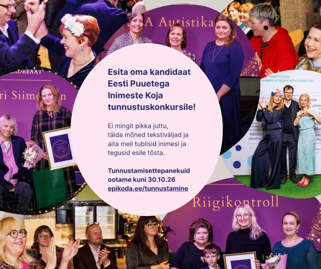 Kutse tunnustuskonkursile. Tekst: Esita oma kandidaat Eesti Puuetega Inimeste Koja tunnustuskonkursile! Ei mingit pikka juttu, täida mõned tekstiväljad ja aita meil tublisid inimesi ja tegusid esile tõsta. Tunnustamisettepanekuid ootame kuni 30. oktoobrini 2026, epikoda.ee/tunnustamine. Teksti ümber on fotod tunnustusüritusest, kus rõõmsad inimesed võtavad vastu tänukirju ja lilli, tantsivad ja aplodeerivad.